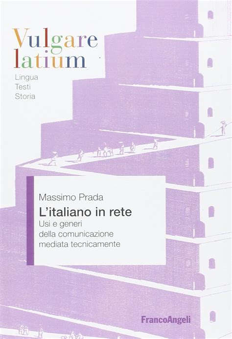 l'italiano in rete prada|L' italiano in rete. Usi e generi della comunicazione mediata .